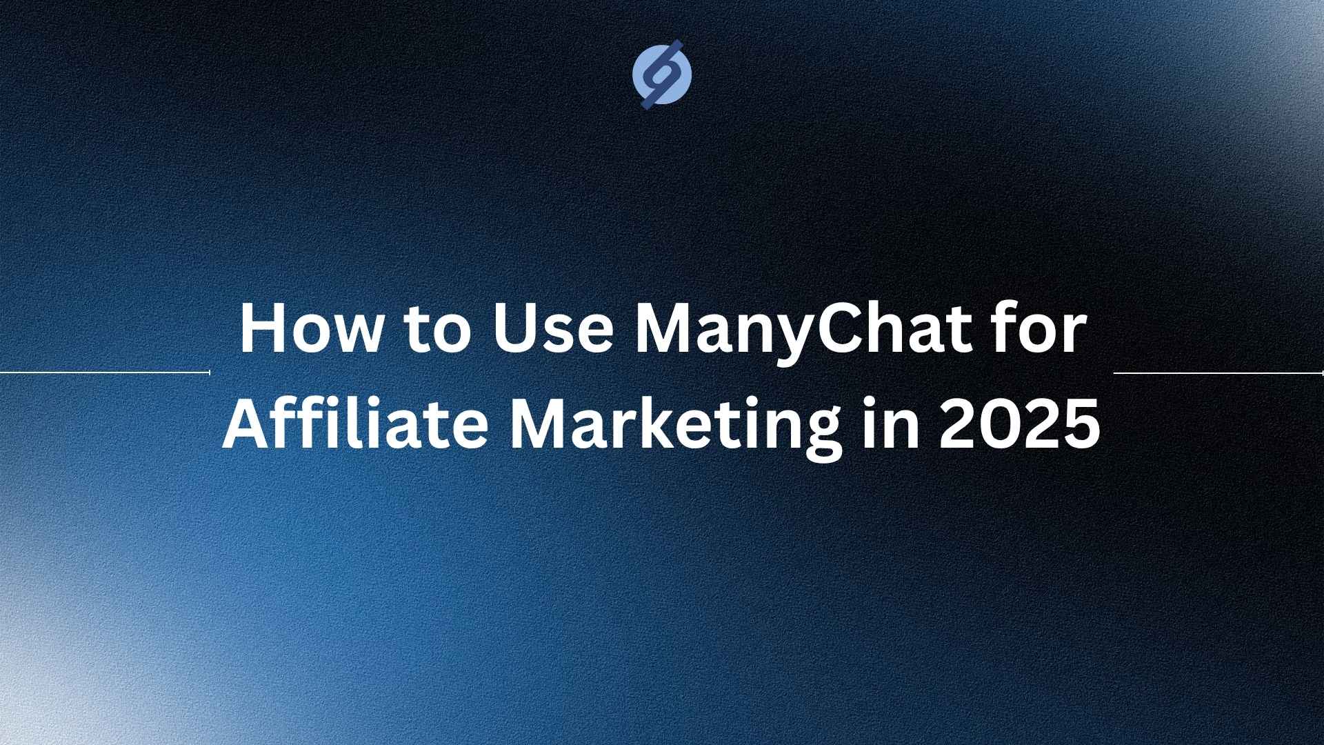 Manychat for affiliate marketing